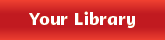 Red button with link to libraries home page.